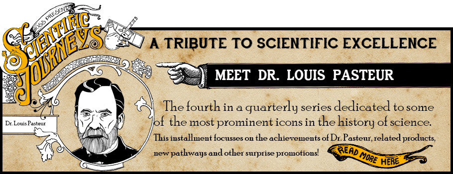 Introducing Dr. Louis Pasteur!