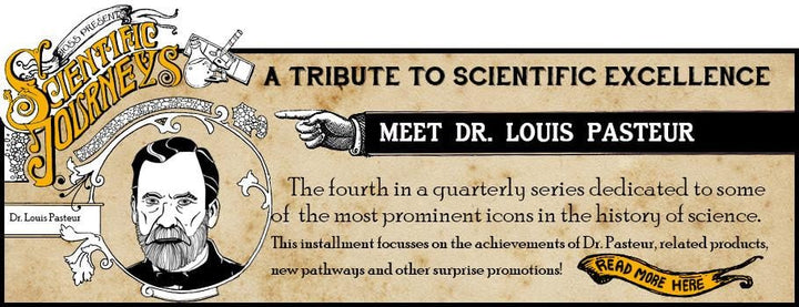 Introducing Dr. Louis Pasteur!